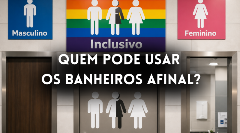 Quem pode usar os banheiros, afinal? STF vai discutir limites de lei que cita sexo biológico